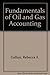 Fundamentals of oil and gas accounting