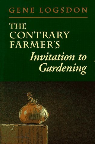 The Contrary Farmer's Invitation to Gardening (Paperback)
