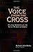 Voice from the Cross, The: Classic Sermons on the Seven Words of Christ