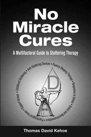 No Miracle Cures: A Multifactoral Guide to Stuttering Therapy (Paperback)
