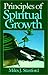 Principles of Spiritual Growth by Miles J. Stanford