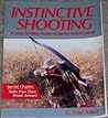 Instinctive Shooting: A Step-by-Step Guide to Better Bowhunting