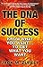 The DNA of Success: Know What You Want to Get What You Want