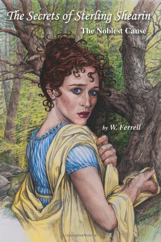 The Secrets of Sterling Shearin: The Noblest Cause (Paperback)