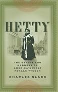 Hetty: The Genius and Madness of America's First Female Tycoon