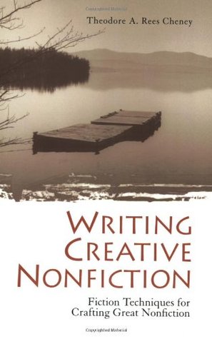 Writing Creative Nonfiction: Fiction Techniques for Crafting Great Nonfiction (Paperback)