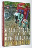 A Cool Breeze on the Underground