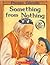 Something from Nothing
