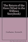 The Return of the Hero (Wind in the Willows Storybook)