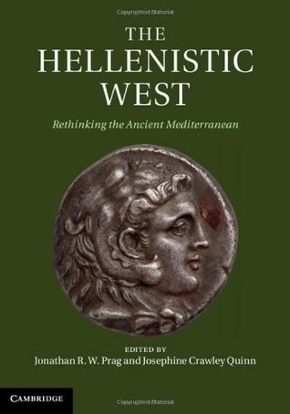 The Hellenistic West: Rethinking the Ancient Mediterranean (Hardcover)