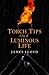 Torch Tips for a Luminous Life
