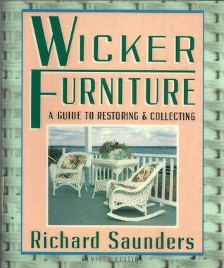 Wicker Furniture: A Guide To Restoring: and Collecting Revised and Updated (Paperback)