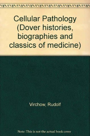 Cellular pathology as based upon physiological and pathological histology (Paperback)