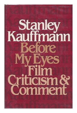 Before My Eyes: Film Criticism and Comment (Hardcover)