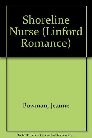 Shoreline Nurse (LIN) (Linford Romance Library)