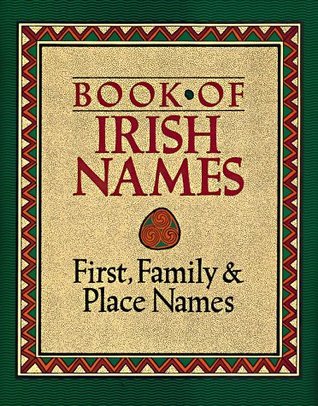 The Book of Irish Names: First, Family and Place Names (Paperback)