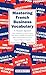 Mastering French Business Vocabulary (English, French and German Edition)