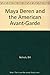 Maya Deren and the American Avant-Garde
