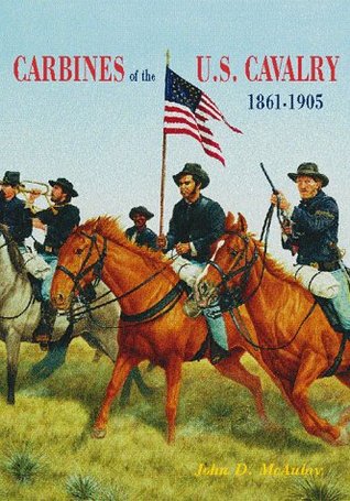 Carbines of the U.S. Cavalry, 1861-1905 (Hardcover)