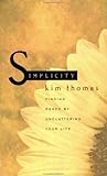 Simplicity: Finding Peace by Uncluttering Your Life Simplicity: Finding Peace by Uncluttering Your Life
