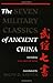 The Seven Military Classics of Ancient China, including The A... by Ralph D. Sawyer The Seven Military Classics of Ancient China, including The A... by Ralph D. Sawyer