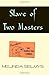 Slave of Two Masters