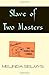 Slave of Two Masters