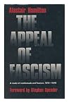 The appeal of fascism: A study of intellectuals and fascism, 1919-1945; The appeal of fascism: A study of intellectuals and fascism, 1919-1945;