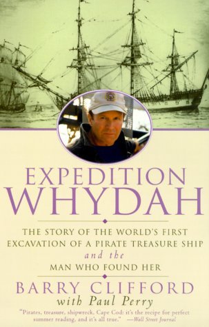 Expedition Whydah: The Story of the World's First Excavation of a Pirate Treasure Ship and the Man Who Found Her (Paperback)