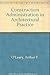 Construction Administration in Architectural Practice by Arthur F. O'Leary