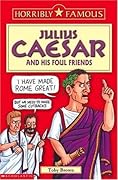 Julius Caesar and His Foul Friends