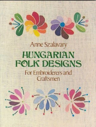 Hungarian Folk Designs for Embroiderers and Craftsmen (Paperback)