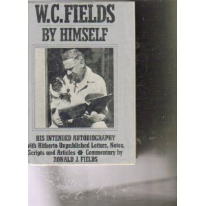 W.C. Fields by Himself (Hardcover)