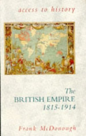 The British Empire 1815-1914 (Access to History)