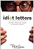 Idiot Letters by Paul Rosa