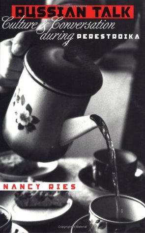 Russian Talk: Culture and Conversation during Perestroika (Paperback)