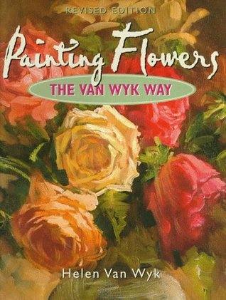 Painting Flowers the Van Wyk Way (Hardcover)