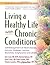Living a Healthy Life with Chronic Conditions