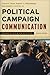 Political Campaign Communication: Principles and Practices (Communication, Media, and Politics)