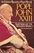 Pope John XXIII: Shepherd o...