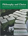 Philosophy and Choice: Selected Readings from Around the World with Free Philosophy PowerWeb Philosophy and Choice: Selected Readings from Around the World with Free Philosophy PowerWeb