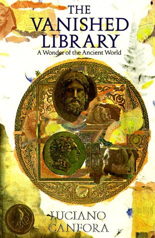 The Vanished Library: A Wonder of the Ancient World (Paperback)