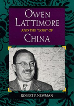 Owen Lattimore And The "Loss" Of China (Hardcover)