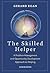 Skilled Helper: A Problem Management and Opportunity Development Approach to Helping (with Booklet - Skilled Helping Around the World)