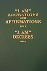"I AM" Adorations and Affirmations; "I AM" Decrees (Saint Germain Series - Vol 5) (The Saint Germain series) "I AM" Adorations and Affirmations; "I AM" Decrees (Saint Germain Series - Vol 5) (The Saint Germain series)