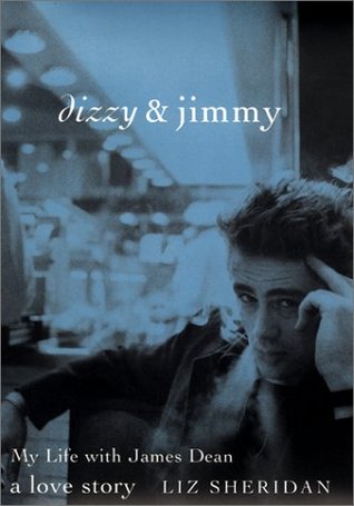 Dizzy & Jimmy: My Life with James Dean: A Love Story (Hardcover)