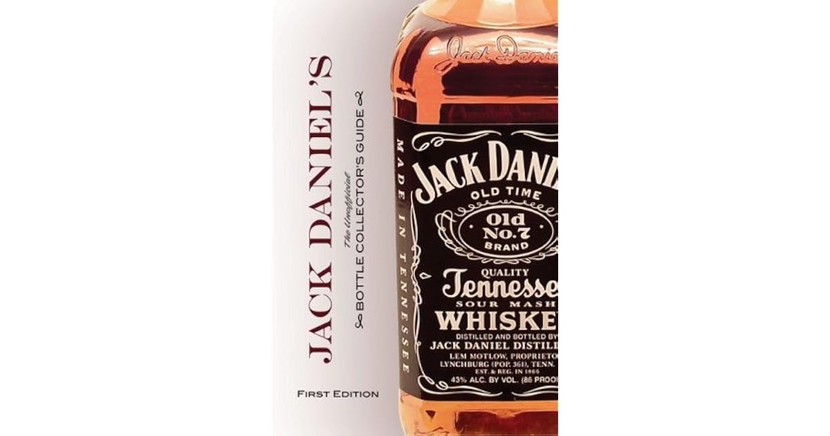 Jack Daniel's Bottle Collector's Guide by Daniel J. McCarley