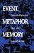 Event, Metaphor, Memory: Ch...