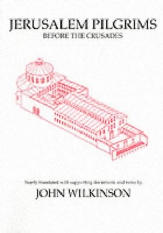 Jerusalem Pilgrims Before the Crusades (Aris & Phillips Classical Texts)