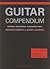 The Praxis System Guitar Compendium: Technique/Improvisation/Musicianship/Theory Volume 1